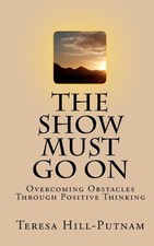 The Show Must Go On: Overcoming Obstacles Through Positive Thinking