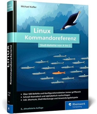 Michael Kofler / Linux Kommandoreferenz9783367101030