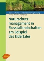 Naturschutzmanagement In Flusstallandschaften Am Beispiel Des Eidertales | Buch