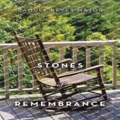 Stones of Remembrance Raquel Reyes Major Paperback Author Solutio