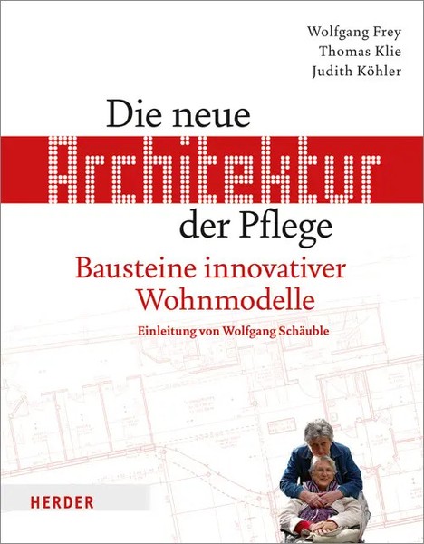 Wolfgang Frey (U. A.) | Die Neue Architektur Der Pflege | Taschenbuch | Deutsch-image