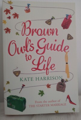 KATE HARRISON - BROWN OWLS GUIDE TO LIFE P/B BRAND NEW £5.99 FREE POSTAGE