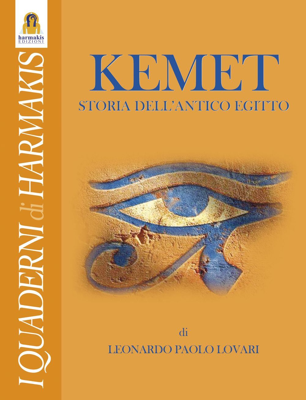 Libri Lovari Leonardo Paolo - Kemet. Storia Dell'antico Egitto