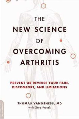 The New Science of Overcoming Arthritis: - Paperback, by Vangsness Thomas - Good