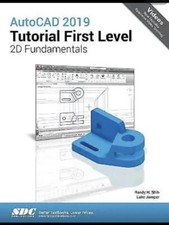 AutoCAD 2019 Tutorial First Level 2D Fundamentals by Luke Jumper: New