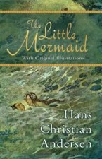The Little Mermaid With Original Illustrations 