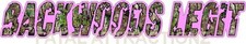 Pink Camo Backwoods Legit Vinyl Decal Sticker 4x4 Hunting Fishing Truck