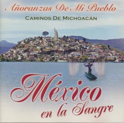 Mexico En La Sangre: Caminos De Michoacan 2-Disc MUSIC AUDIO CD / DVD ranchera!