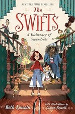 The Swifts: A Dictionary of Scoundrels by Lincoln, Beth