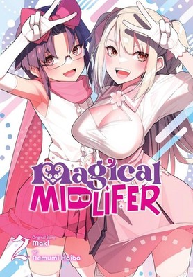 Magical Midlifer, Vol. 2 by Maki Paperback Book