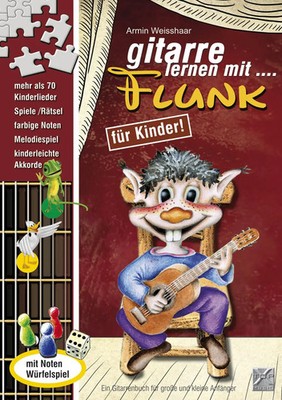 Gitarre lernen mit Flunk | Armin Weisshaar | Gitarrenlernbuch für Kinder & CD