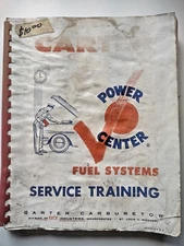 VINTAGE CARTER CARBURETOR POWER CENTER FUEL SYSTEMS SERVICE TRAINING MANUAL