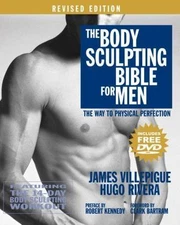 The Body Sculpting Bible for Men: The Way to Physical Perfection