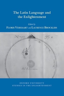 The Latin Language and the Enlightenment by Floris Verhaart (English) Paperback 