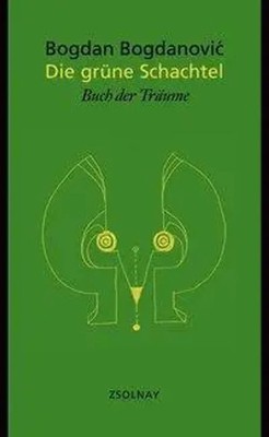 Bogdan Bogdanovic | Die grüne Schachtel | Buch | Deutsch (2007) | 336 S.