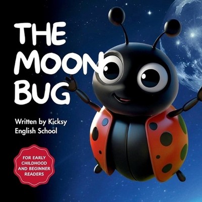 The Moon Bug by Kicksy English School Paperback Book