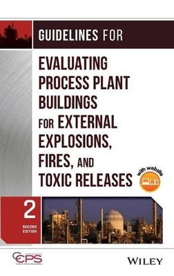 Guidelines for Evaluating Process Plant Buildings for Externa... - 9780470643679