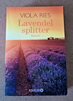 Viola Ries - Lavendelsplitter(Lebensfragen,Moral,Verantwortung, die Liebe betr.)