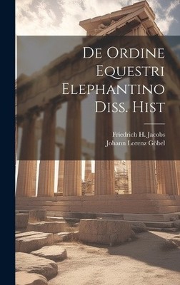 De Ordine Equestri Elephantino Diss. Hist von Friedrich H. Jacobs [gebunden]