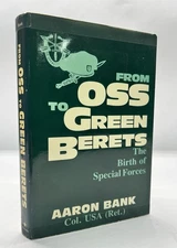 From OSS to Green Berets : The Birth of Special Forces by Aaron Bank 1986