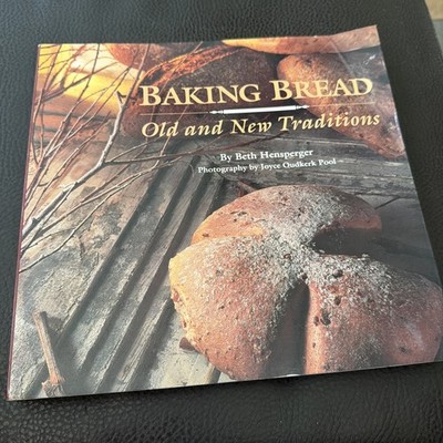 Baking Bread: Old and New Traditions - Paperback By Hensperger, Beth - GOOD