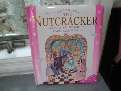 STEP INSIDE THE NUTCRACKER MAGIC 3-DIMENSIONAL FAIRYTALE WORLD 3D BOOK