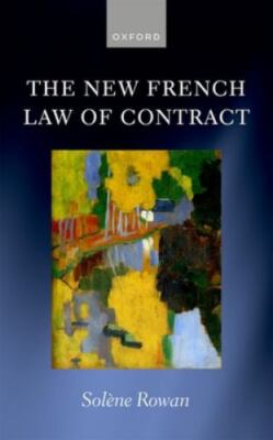 The New French Law of Contract, Rowan, Solène, Very Good Book