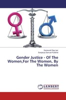 Gender Justice - Of The Women,For The Women, By The Women, Saraswati Raju I ...