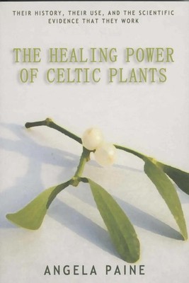 Healing Power of Celtic Plants | Angela Paine | Taschenbuch | Englisch | 2006