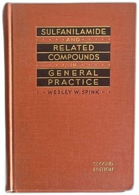 Sulfanilamide And Related Compounds In General Practice Spink 1942 Second Editio
