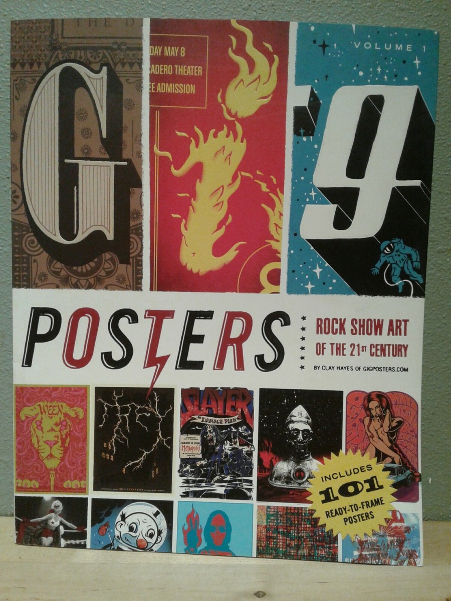 Gig Posters Volume I: Rock Show Art of the 21st Century
