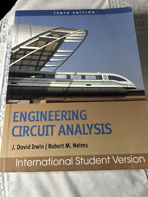 Engineering Circuit Analysis by Robert M. Nelms, J. David Irwin and R. Mark...