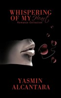 Yasmin Alcantara | Whispering Of My Heart | Taschenbuch | Englisch (2012)