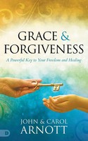 John Arnott (U. A.) | Grace And Forgiveness | Taschenbuch | Englisch (2022)