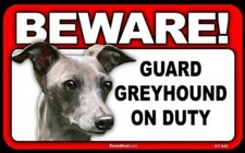 BEWARE Guard Greyhound On Duty Dog Laminated Warning Sign USA Made