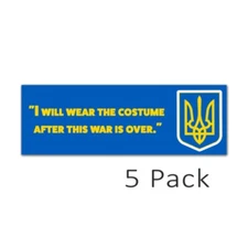 Zelenskyy Quote I Will Wear the Costume Bumper Sticker Ukraine Decal 9" 5PK