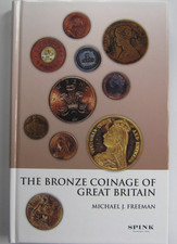 Book The Bronze Coinage of Great Britain M J Freeman 1985 2nd Edition 2006
