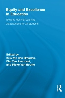 EQUITY AND EXCELLENCE IN EDUCATION: TOWARDS MAXIMAL By Van Den Kris Branden VG