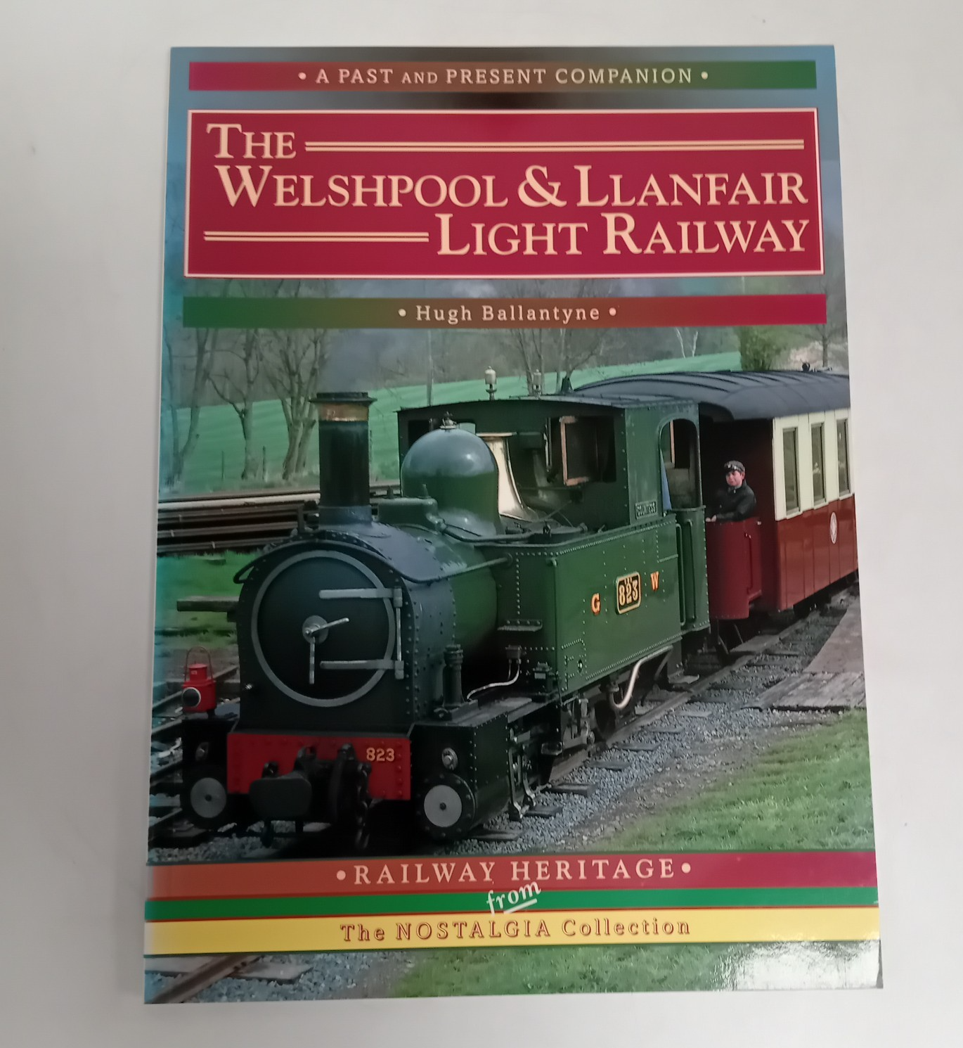 The Welshpool and Llanfair Light Railway by Hugh Ballantyne (Paperback 2001)