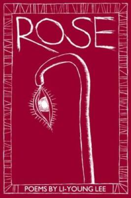 Rose (New Poets of America) - Paperback By Lee, Li-Young - VERY GOOD