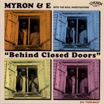 MYRON & E ''BEHIND CLOSED DOORS c/w TURN BACK'' 2013 SOUL / FUNK