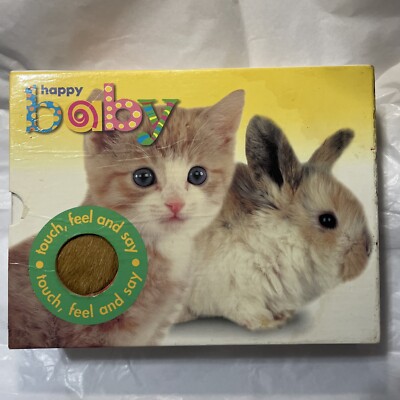 HAPPY BABY: TOUCH, FEEL, AND SAY THE WORDS! - Hardcover *Excellent Condition*