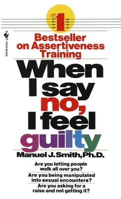 When I Say No, I Feel Guilty | Manuel J Smith | Taschenbuch | Englisch | 1985