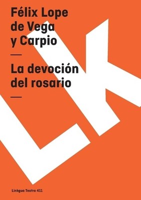 La devocin del rosario by F?lix Lope de Vega Y. Carpio (Spanish) Paperback Book