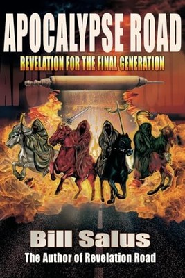 Apocalypse Road: Revelation for the Fin..., Salus, Bill