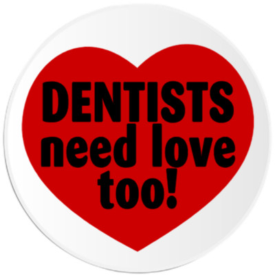 Dentists Need Love Too - 25 Pack Circle Stickers 3 Inch - Dental Teeth