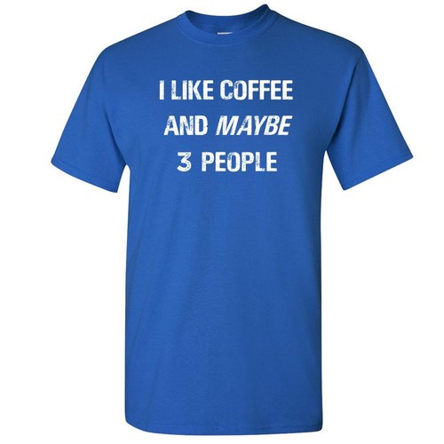 I Like Coffee and Maybe 3 People Mens Womens Graphic T Shirts - Bild 4 von 26
