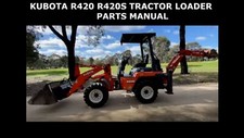 KUBOTA R420 TRACTOR LOADER PARTS MANUAL -680pgs of Diagrams for R 420 S Repair