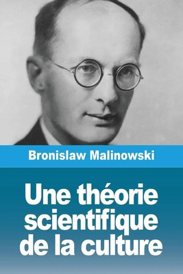 Bronislaw Malinowski | Une théorie scientifique de la culture | Taschenbuch