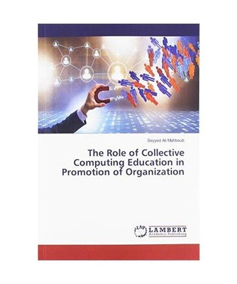 The Role of Collective Computing Education in Promotion of Organization, Seyyed 